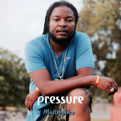 Pressure Pressure : Masterpiece