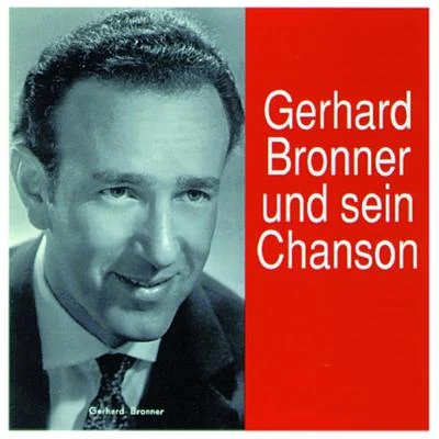 Gerhard Bronner Gerhard Bronner und sein Chanson