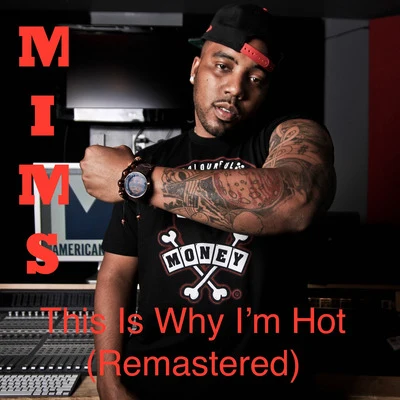 MiMS This Is Why Im Hot (Remastered)