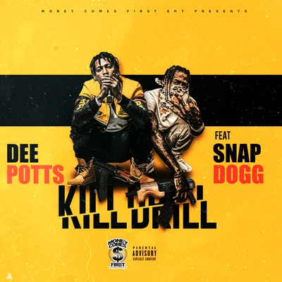 Dee Potts Kill Drill (feat. Snap Dogg)