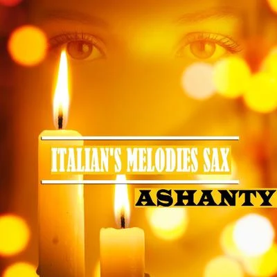 Ashanty ITALIAN'S MELODIES SAX