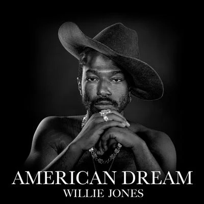 Willie Jones American Dream