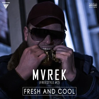 MRK Freestyle #2 Fresh and Cool