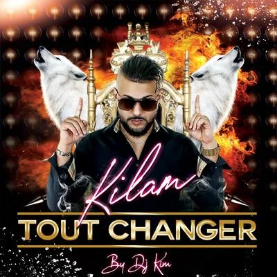 KILAM/DJ Kim Tout changer