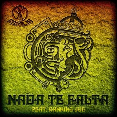 Sm Familia/Ranking Joe Nada Te Falta (feat. Ranking Joe)