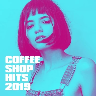 Billboard Top 100 Hits/Todays Hits/Mo Hits All Stars Coffee Shop Hits 2019