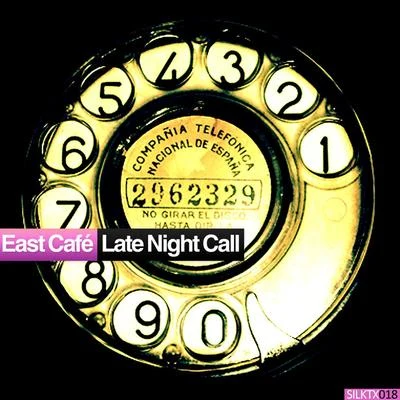 East Cafe Late Night Call