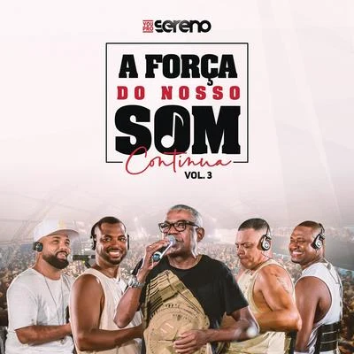 Vou pro Sereno A Força do Nosso Som Continua (EP3) (Ao Vivo)