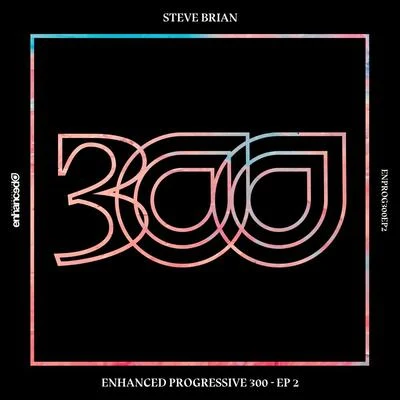 Steve Brian Enhanced Progressive 300: EP 2