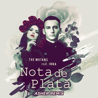 The Motans Nota De Plata (Asher Remix)