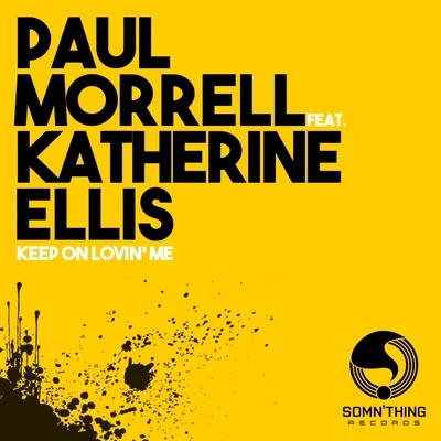 Paul Morrell Keep On Lovin Me