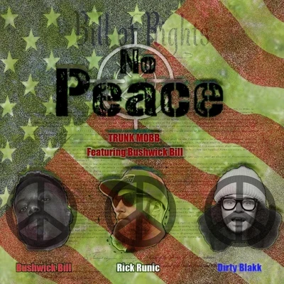 Bushwick Bill/Trunk Mobb No Peace (feat. Bushwick Bill)