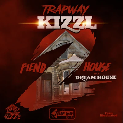 Kizzl Fiend House to a Dream House 2