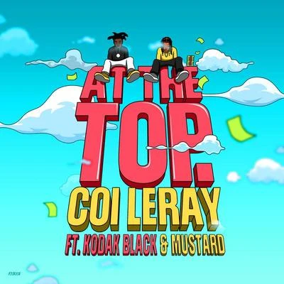 Kodak Black/Coi Leray/Mustard At The Top