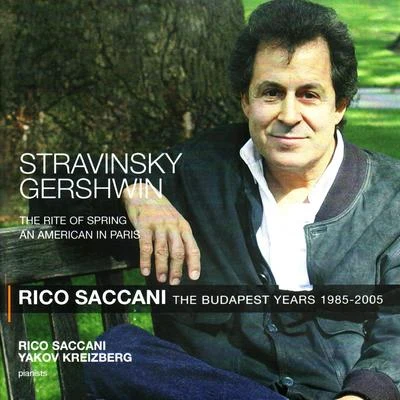 Rico Saccani Stravinsky: The Rite of Spring - Gershwin: An American in Paris