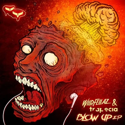 Trapecia/Wildfellaz Blow Up