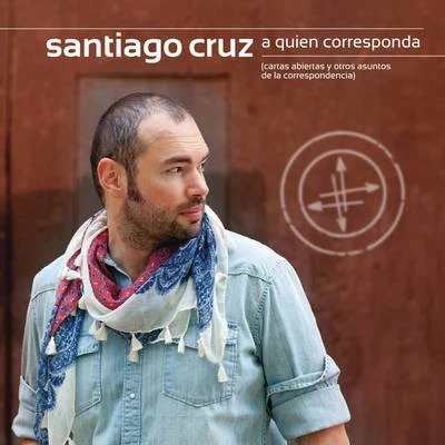 Santiago Cruz A Quien Corresponda