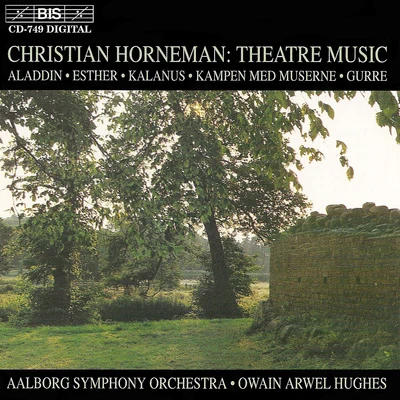 Aalborg Symphony Orchestra HORNEMAN: Theatre Music