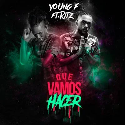 Young F Qué Vamos Hacer