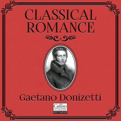 RSO Ljubljana/Gaetano Donizetti/Dennis O&#x27;Neill/Orchestra of the Welsh National Opera Classical Romance with Gaetano Donizetti