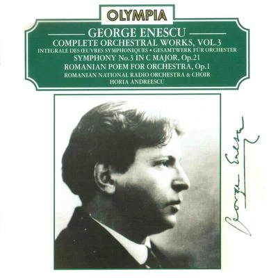 George Enescu Enescu: Complete Orchestral Works, Vol. 3