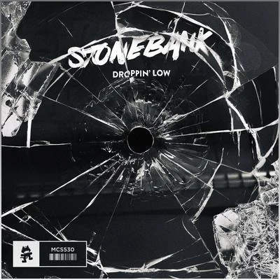 Stonebank Droppin' Low