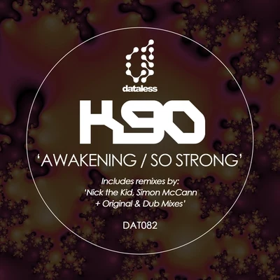 K90 Awakening, so Strong (Remixes)