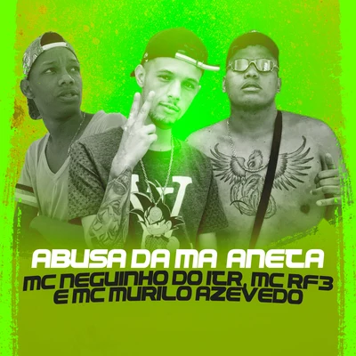 Mc Neguinho do ITR/MC RF3/MC Murilo Azevedo Abusa da Maçaneta