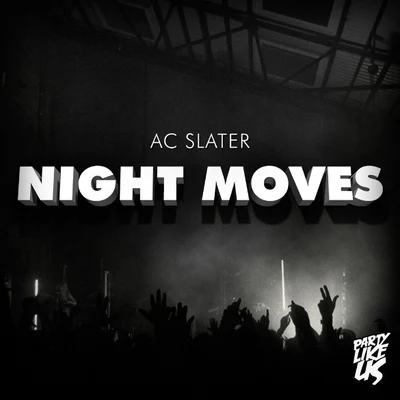 AC Slater Night Moves