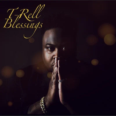 T-Rell Blessings