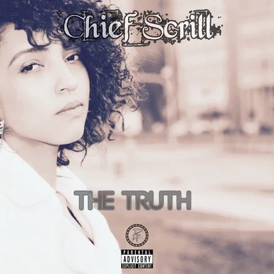 Chief Scrill The Truth (feat. Paris Paige)