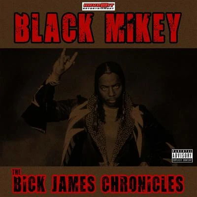 Black Mikey The Bick James Chronicles