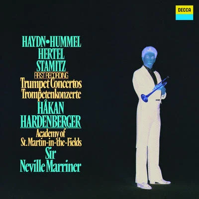 Håkan Hardenberger Haydn, Hummel, Hertel, Stamitz: Trumpet Concertos