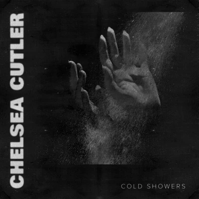 Chelsea Cutler Cold Showers