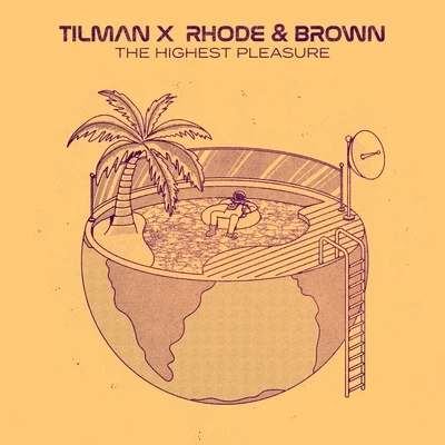 Tilman/Rhode & Brown The Highest Pleasure