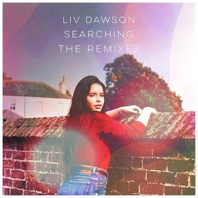 Liv Dawson Searching (The Remixes)