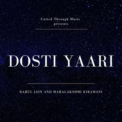 Mahalakshmi Kiramani/Rahul Jain Dosti Yaari