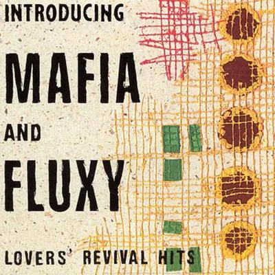 Mafia &amp; Fluxy Mafia & Fluxy Presents Lovers Revival Hits