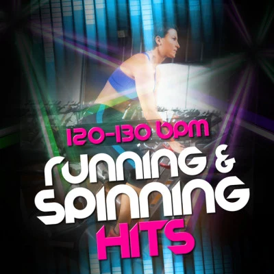 Spinning Workout/Running Spinning Workout Music/Running Workout Music Running & Spinning Hits (120-130 BPM)