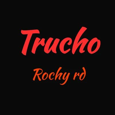 Rochy RD Trucho