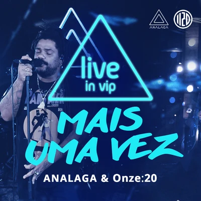 Onze:20/ANALAGA Mais uma Vez (Live In Vip)