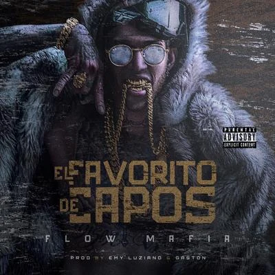 Flow Mafia El Favorito De Capos