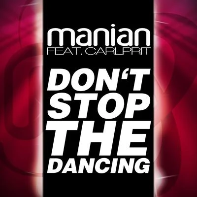 Carlprit/Manian Dont Stop The Dancing