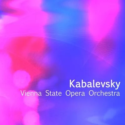 Vienna State Opera Orchestra/Vladimir Golschmann Kabalevsky