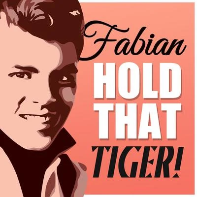 Fabián Hold That Tiger!