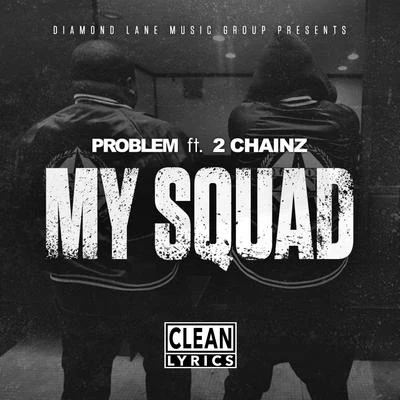 Problem My Squad (feat. 2 Chainz) [Remix]