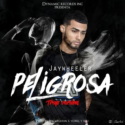 Jay Wheeler Peligrosa (Trap Version)