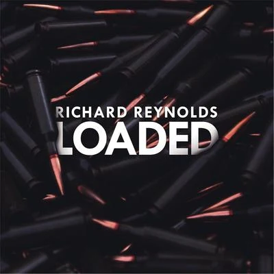 Richard Reynolds Loaded