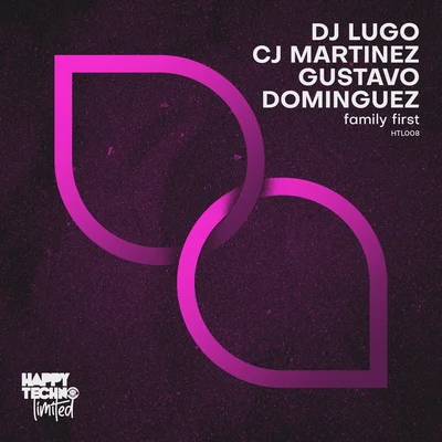 DJ Lugo/CJ Martinez/Gustavo Dominguez Family First