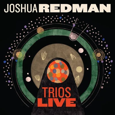 Joshua Redman Trios Live